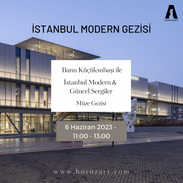 Banu Küçüksubaşı ile İstanbul Modern Gezisi